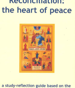 Reconciliation: the Heart of Peace – Study guide