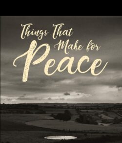 The things that make for Peace **HALF PRICE! - JUST TWO COPIES LEFT