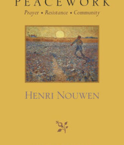 'Peacework' Henri Nouwen